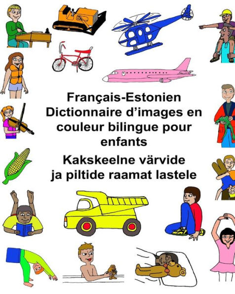 Français-Estonien Dictionnaire d'images en couleur bilingue pour enfants