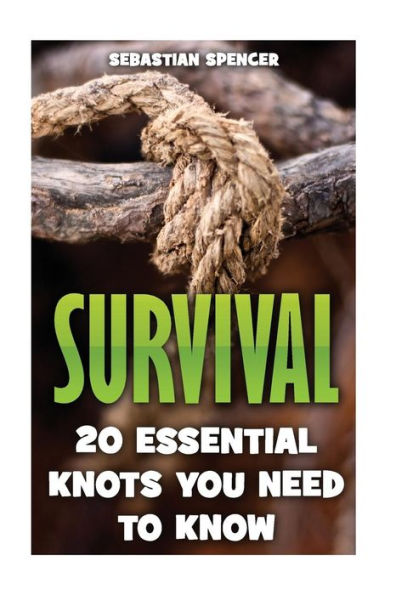 Survival: 20 Essential Knots You Need To Know