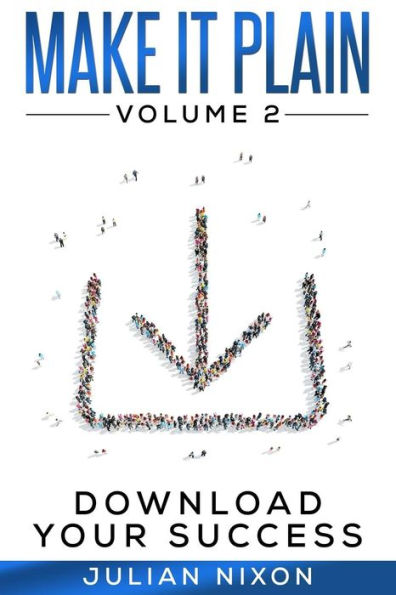 Make It Plain: Volume 2: Download Your Success