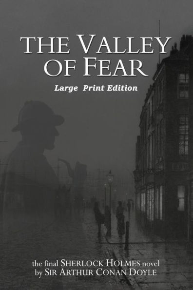 The Valley of Fear: Large Print Format