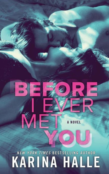 Before I Ever Met You