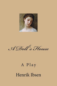 Title: A Doll's House, Author: Henrik Ibsen