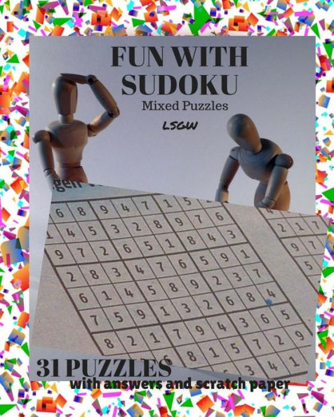 Fun with Sudoku: Puzzles to Engage the Brain - Mixed Difficulty
