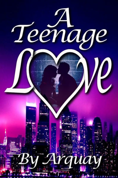 A Teenage Love: A Short Story Collection