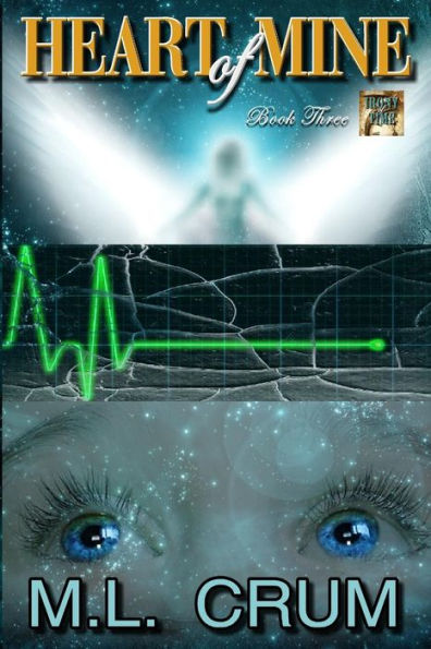 Heart of Mine: Irony of Time series - Book Three