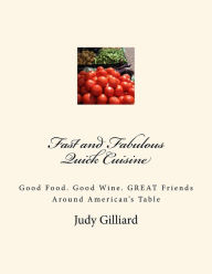 Title: Fast and Fabulous: Quick Cuisine, Author: Judy Gilliard