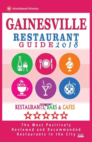 Gainesville Restaurant Guide 2018: Best Rated Restaurants in Gainesville, Florida - 400 Restaurants, Bars and Cafï¿½s recommended for Visitors, 2018