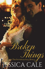 Title: Broken Things, Author: Jessica Cale