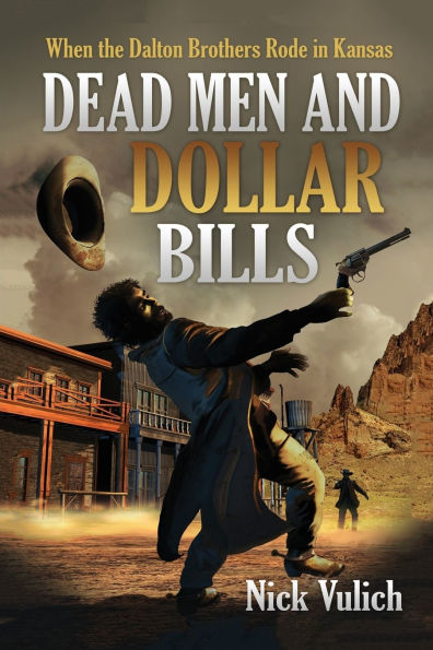 Dead Men and Dollar Bills: When the Dalton Brothers Rode in Kansas