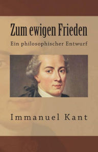 Title: Zum ewigen Frieden, Author: Immanuel Kant