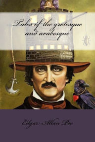 Title: Tales of the grotesque and arabesque (English Edition), Author: Edgar Allan Poe