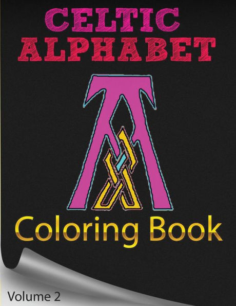 Celtic Alphabet Coloring Book: Celtic Letter: ABC Coloring Book: Coloring Books for Teens