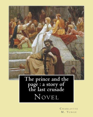 The Prince and the Page; a story of the last crusade