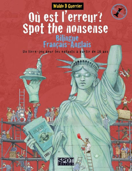 Où est l'erreur? Spot the Nonsense: Un livre-jeu bilingue anglais-français pour les enfants à partir de 10 ans