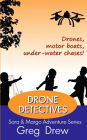 Drone Detectives: Sara & Margo Adventure Series