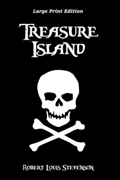 Treasure Island: Large Print Edition