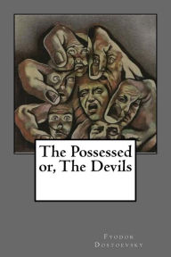 The Possessed or, The Devils