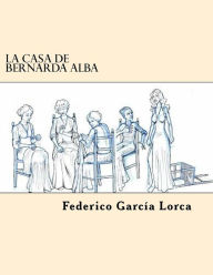 Title: La Casa de Bernarda Alba (Spanish Edition), Author: Federico García Lorca