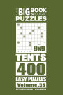 The Big Book of Logic Puzzles - Tents 400 Easy (Volume 35)