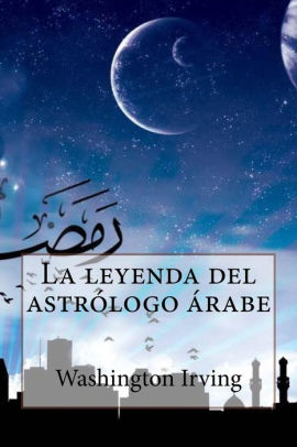 La leyenda del astrologo arabe by Washington Irving, Paperback | Barnes ...