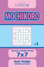 Sudoku Mochikoro - 200 Easy to Medium Puzzles 7x7 (Volume 1)