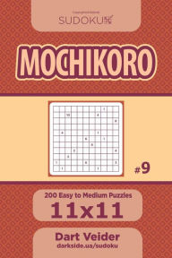 Title: Sudoku Mochikoro - 200 Easy to Medium Puzzles 11x11 (Volume 9), Author: Dart Veider