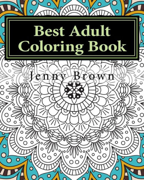Best Adult Coloring Book: Best way to relax