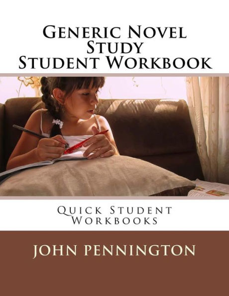 Generic Novel Study Student Workbook: Quick Student Workbooks