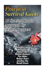 Title: Practical Survival Guide: 13 Survival Books Approved By Skilled Preppers: (Paracord Projects, For Bug Out Bags, Survival Guide, Hunting, Fishing), Author: Robert Lock