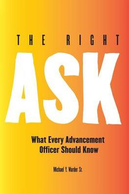 The Right Ask: What Every Advancement Officer Should Know