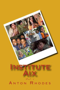 Title: Institute Aix, Author: Anton Rhodes