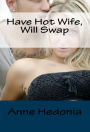 Have Hot Wife, Will Swap