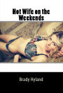 Hot Wife on the Weekends