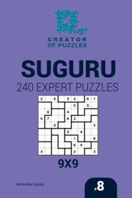 Title: Creator of puzzles - Suguru 240 Expert Puzzles 9x9 (Volume 8), Author: Mykola Krylov