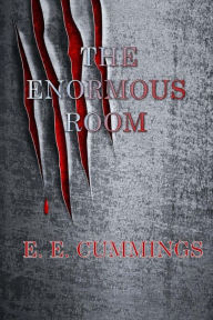 Title: The Enormous Room, Author: E. E. Cummings