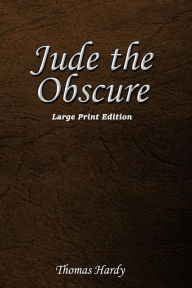 Title: Jude the Obscure: Large Print Edition, Author: Thomas Hardy