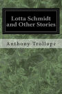 Lotta Schmidt and Other Stories