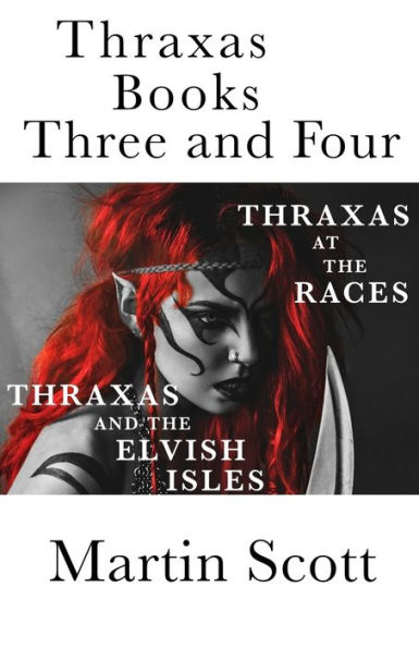Thraxas Books Three and Four: Thraxas at the Races & Thraxas and the Elvish Isles