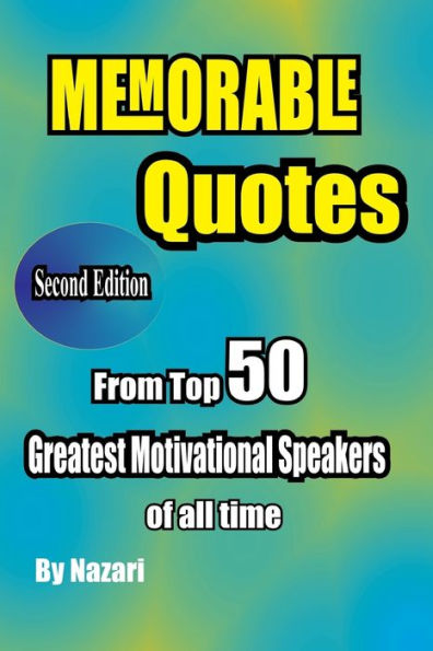 Memorable Quotes: From Top 50 Greatest motivational Speakers of all time