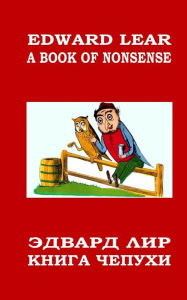 Title: A Book of Nonsense: Bilingua With Russian Translations by D. Smirnov-Sadovsky, Author: Edward Lear