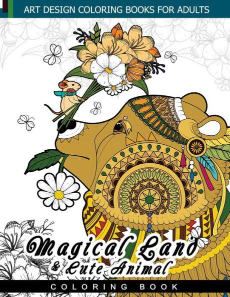 Magical Land and Cute Animal coloring book: Faire, Teddy bear, Doodle easy for beginer an Adult coloring Book