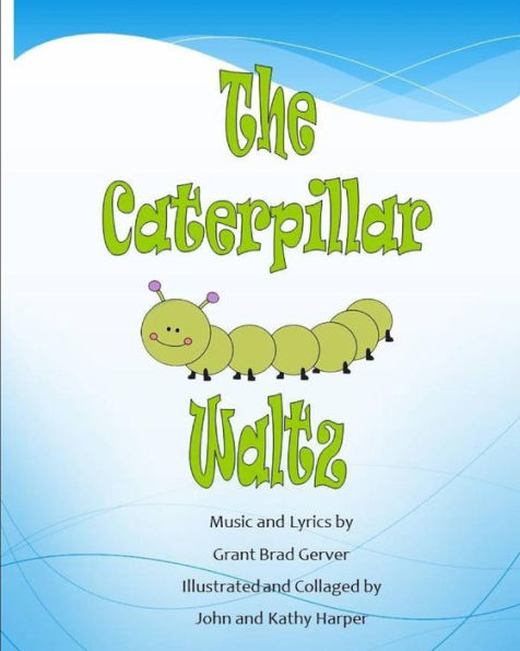 The Caterpillar Waltz