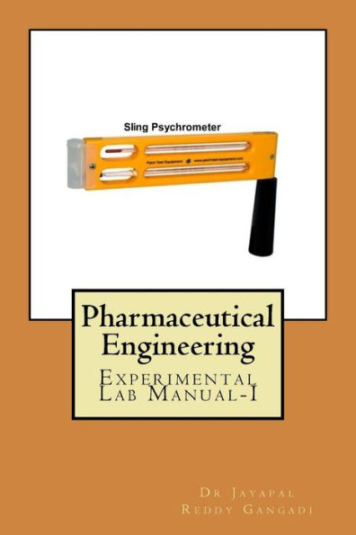 Pharmaceutical Engineering: Experimental Lab Manual-I (Unit Operations)