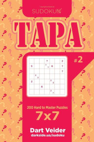 Title: Sudoku Tapa - 200 Hard to Master Puzzles 7x7 (Volume 2), Author: Dart Veider