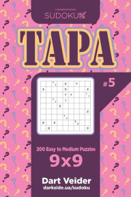 Title: Sudoku Tapa - 200 Easy to Medium Puzzles 9x9 (Volume 5), Author: Dart Veider