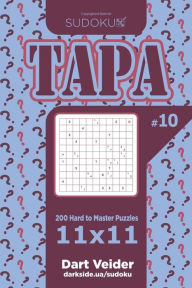 Title: Sudoku Tapa - 200 Hard to Master Puzzles 11x11 (Volume 10), Author: Dart Veider