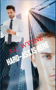 Title: Hard-Ass Is Here, Author: S C Wynne