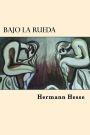 Bajo la Rueda (Spanish Edition)