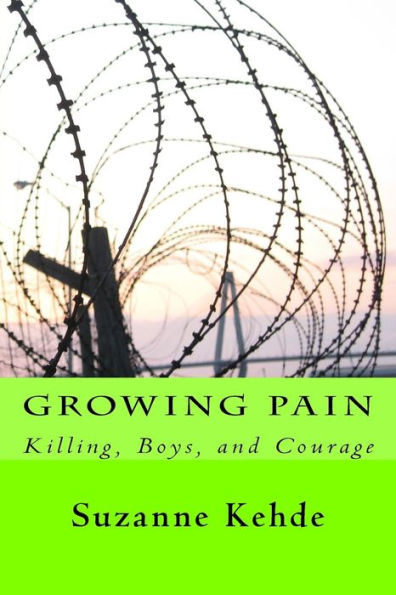 Growing Pain: Killing, Boys, and Courage