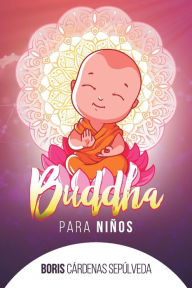Title: Buddha para niï¿½os, Author: Boris Cardenas Sepulveda